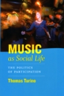 Music as Social Life : The Politics of Participation - Book