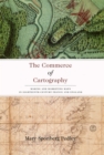 The Commerce of Cartography : Making and Marketing Maps in Eighteenth-Century France and England - eBook