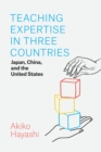 Teaching Expertise in Three Countries : Japan, China, and the United States - Book