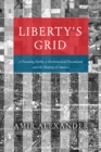 Liberty's Grid : A Founding Father, a Mathematical Dreamland, and the Shaping of America - eBook