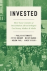 Invested : How Three Centuries of Stock Market Advice Reshaped Our Money, Markets, and Minds - eBook