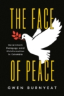 The Face of Peace : Government Pedagogy amid Disinformation in Colombia - eBook