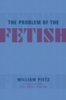 The Problem of the Fetish - Book