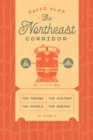 The Northeast Corridor : The Trains, the People, the History, the Region - eBook