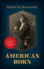 American Born : An Immigrant's Story, a Daughter's Memoir - Book