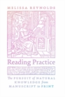 Reading Practice : The Pursuit of Natural Knowledge from Manuscript to Print - Book