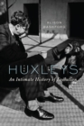 The Huxleys : An Intimate History of Evolution - eBook