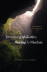 Dreaming of Justice, Waking to Wisdom : Rousseau's Philosophic Life - Book