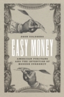 Easy Money : American Puritans and the Invention of Modern Currency - eBook