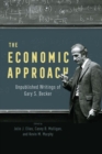 The Economic Approach : Unpublished Writings of Gary S. Becker - Book