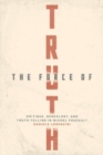 The Force of Truth : Critique, Genealogy, and Truth-Telling in Michel Foucault - Book