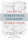 The Art of Terrestrial Diagrams in Early China - eBook