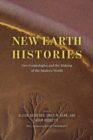 New Earth Histories : Geo-Cosmologies and the Making of the Modern World - Book