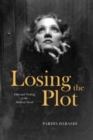 Losing the Plot : Film and Feeling in the Modern Novel - Book