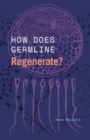 How Does Germline Regenerate? - eBook