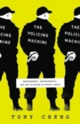 The Policing Machine : Enforcement, Endorsements, and the Illusion of Public Input - Book