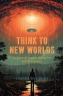 Think to New Worlds : The Cultural History of Charles Fort and His Followers - eBook