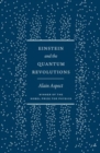 Einstein and the Quantum Revolutions - Book