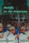 Mullahs on the Mainframe : Islam and Modernity among the Daudi Bohras - eBook
