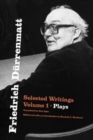Friedrich Durrenmatt : Selected Writings, Volume 1, Plays Volume 1 - Book