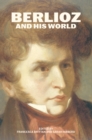 Berlioz and His World - eBook