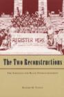 The Two Reconstructions : The Struggle for Black Enfranchisement - Book