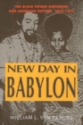 New Day in Babylon : The Black Power Movement and American Culture, 1965-1975 - Book