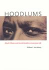 Hoodlums : Black Villains and Social Bandits in American Life - Book