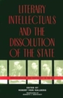Literary Intellectuals and the Dissolution of the State : Professionalism and Conformity in the GDR - Book