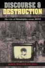 Discourse and Destruction : The City of Philadelphia versus MOVE - Book
