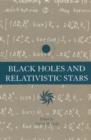 Black Holes and Relativistic Stars - Book