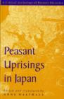 Peasant Uprisings in Japan : A Critical Anthology of Peasant Histories - Book