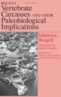 Recent Vertebrate Carcasses and Their Paleobiological Implications - Book