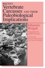 Recent Vertebrate Carcasses and Their Paleobiological Implications - Book