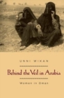 Behind the Veil in Arabia : Women in Oman - Book