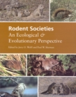 Rodent Societies : An Ecological and Evolutionary Perspective - Book