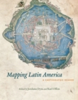 Mapping Latin America : A Cartographic Reader - eBook