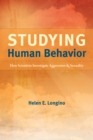 Studying Human Behavior : How Scientists Investigate Aggression and Sexuality - eBook
