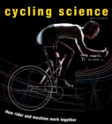 Cycling Science : How Rider and Machine Work Together - eBook