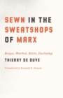 Sewn in the Sweatshops of Marx : Beuys, Warhol, Klein, Duchamp - eBook