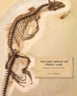 The Lost World of Fossil Lake : Snapshots from Deep Time - eBook
