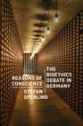 Reasons of Conscience : The Bioethics Debate in Germany - eBook
