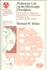 Prehistoric Life on the Mississippi Floodplain : Stone Tool Use, Settlement Organization, and Subsistence Practices at the Labras Lake Site, Illinois - Book