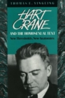 Hart Crane and the Homosexual Text : New Thresholds, New Anatomies - Book
