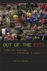 Out of the Pits : Traders and Technology from Chicago to London - Book