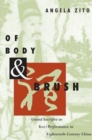 Of Body and Brush : Grand Sacrifice as Text/Performance in Eighteenth-Century China - Book