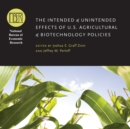 The Intended and Unintended Effects of U.S. Agricultural and Biotechnology Policies - eBook