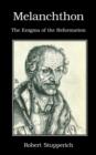 Melanchthon : The Enigma of the Reformation - Book