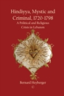 Hindiyya, Mystic and Criminal, 1720-1798 : A Political and Religious Crisis in Lebanon - Book