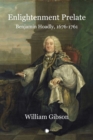 Enlightenment Prelate : Benjamin Hoadly, 1676-1761 - Book